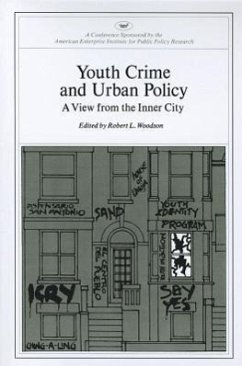 Youth Crime and Urban Policy: A View from the Inner City (AEI symposia) - Woodson, Robert L.