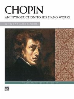 Chopin -- An Introduction to His Piano Works