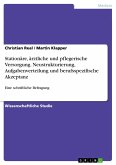 Stationäre, ärztliche und pflegerische Versorgung. Neustrukturierung, Aufgabenverteilung und berufsspezifische Akzeptanz