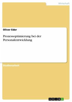 Prozessoptimierung bei der Personalentwicklung - Eder, Oliver