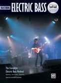 The Complete Electric Bass Method: Mastering Electric Bass