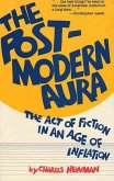 Post-Modern Aura: The Act of Fiction in an Age of Inflation