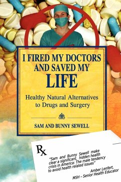 I Fired My Doctors and Saved My Life - Sewell, Sam; Sewell, Bunny