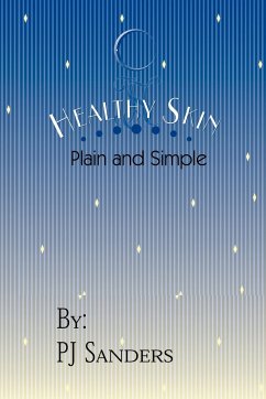 Healthy Skin Plain and Simple - Sanders, Pj