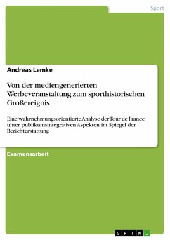 Von der mediengenerierten Werbeveranstaltung zum sporthistorischen Großereignis - Lemke, Andreas