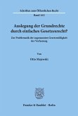 Auslegung der Grundrechte durch einfaches Gesetzesrecht?