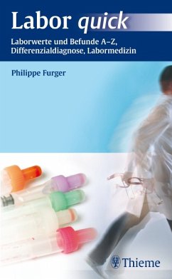 Labor quick: Laborwerte und Befunde A-Z, Differenzialdiagnose, Labormedizin Furger, Philippe and Eckardstein, Arnold von