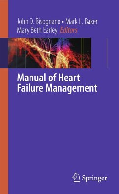 Manual of Heart Failure Management - Bisognano, John. D / Baker, Marc. L. / Earley, Mary Beth (ed.)