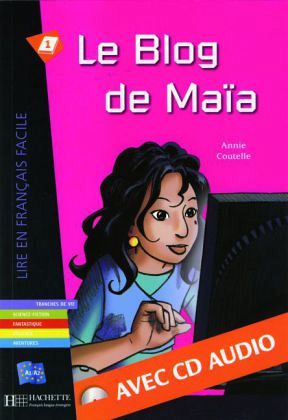 Le Blog de Maïa, m. Audio-CD Le Blog de Maïa, m. Audio-CD