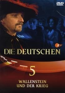 Die Deutschen - Vol. 5: Wallenstein und der Krieg