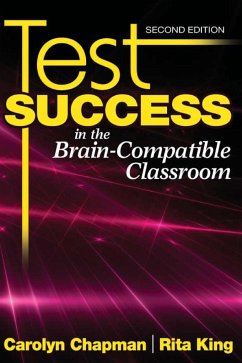 Test Success in the Brain-Compatible Classroom - Chapman, Carolyn; King, Rita