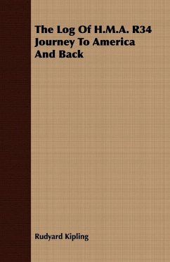 The Log of H.M.A. R34 Journey to America and Back - Kipling, Rudyard