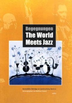 Begegnungen. The World Meets Jazz
