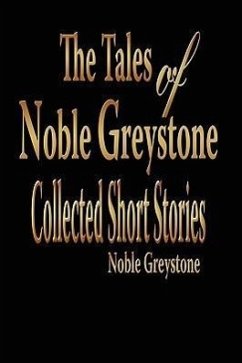 The Tales of Noble Greystone - Greystone, Noble