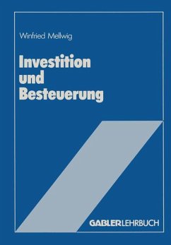 Investition und Besteuerung - Mellwig, Winfried