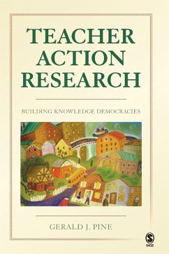 Teacher Action Research - Pine, Gerald J.