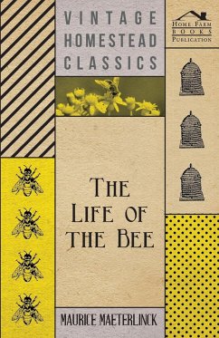 The Life Of The Bee - Maeterlinck, Maurice