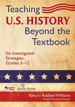 Teaching U.S. History Beyond the Textbook - Williams, Yohuru Rashied