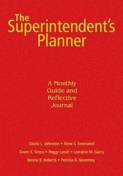 The Superintendent's Planner - Johnston, Gloria L.; Townsend, Rene S.; Gross, Gwen E.