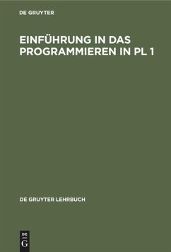 Einführung in das Programmieren in PL 1 - Schulz, Arno
