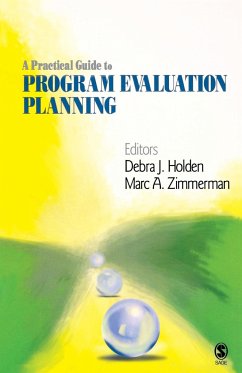 A Practical Guide to Program Evaluation Planning - Holden, Debra J.; Zimmerman, Marc A.