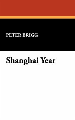 Shanghai Year - Brigg, Peter