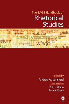 The SAGE Handbook of Rhetorical Studies - Lunsford, Andrea A.; Wilson, Kirt H.; Eberly, Rosa A.