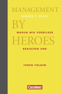 Management by Heroes - Fuchs, Werner T.