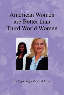American Women Are Better Than Third World Women - Ofor, Ogonnaya Vincent
