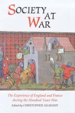 Society at War: The Experience of England and France During the Hundred Years War - Allmand, Christopher (ed.)
