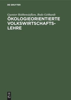 Ökologieorientierte Volkswirtschaftslehre - Hobbensiefken, Günter