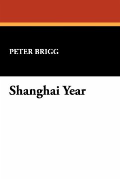 Shanghai Year - Brigg, Peter