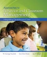 Approaches to Behavior and Classroom Management - Scarlett, W George; Ponte, Iris Chin; Singh, Jay P