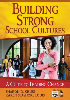 Building Strong School Cultures - Kruse, Sharon D PH. D; Louis, Karen Seashore