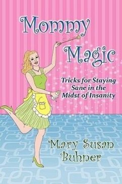 Mommy Magic - Buhner, Mary Susan