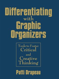 Differentiating With Graphic Organizers: Tools to Foster Critical and Creative Thinking - Drapeau, Patti