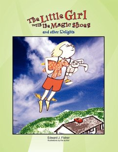 The Little Girl with the Magic Shoes - Fisher, Edward J.