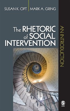 The Rhetoric of Social Intervention - Opt, Susan K.; Gring, Mark A.