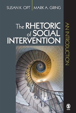 The Rhetoric of Social Intervention - Opt, Susan K.; Gring, Mark A.