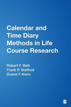 Calendar and Time Diary Methods in Life Course Research - Belli, Robert F.; Stafford, Frank P.; Alwin, Duane F