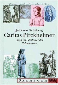 Caritas Pirckheimer und das Zeitalter der Reformation - Grünberg, Julia von