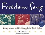 Freedom Song: Young Voices and the Struggle for Civil Rights [With CD]