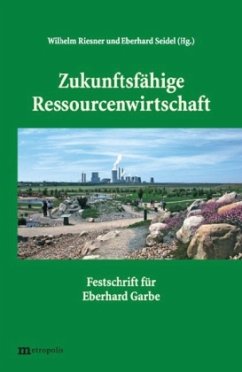 Zukunftsfähige Ressourcenwirtschaft