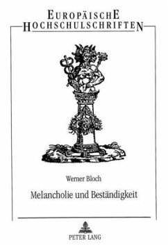 Melancholie und Beständigkeit - Bloch, Werner