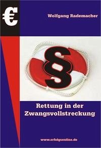 Die Rettung in der Zwangsvollstreckung - Rademacher, Wolfgang