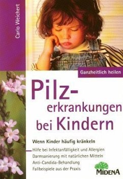 Pilzerkrankungen bei Kindern - Weichert, Carlo