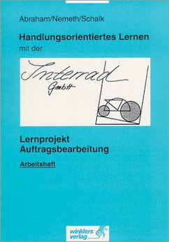 Handlungsorientiertes Lernen mit der Interrad GmbH: Lernprojekt Auftragsbearbeitung Handlungsorientiertes Lernen mit der Interrad GmbH: Lernprojekt Auftragsbearbeitung