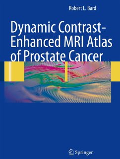 Dynamic Contrast-Enhanced MRI Atlas of Prostate Cancer - Bard, Robert L.