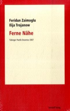 Ferne Nähe - Zaimoglu, Feridun; Trojanow, Ilija