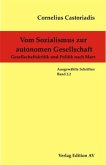 Cornelius Castoriadis - Ausgewählte Schriften / Vom Sozialismus zur autonomen Gesellschaft / Vom Sozialismus zur autonomen Gesellschaft